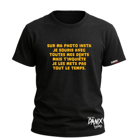 Tshirt Sur ma photo insta je souris avec toutes mes dents... [DANIX CENSORED]